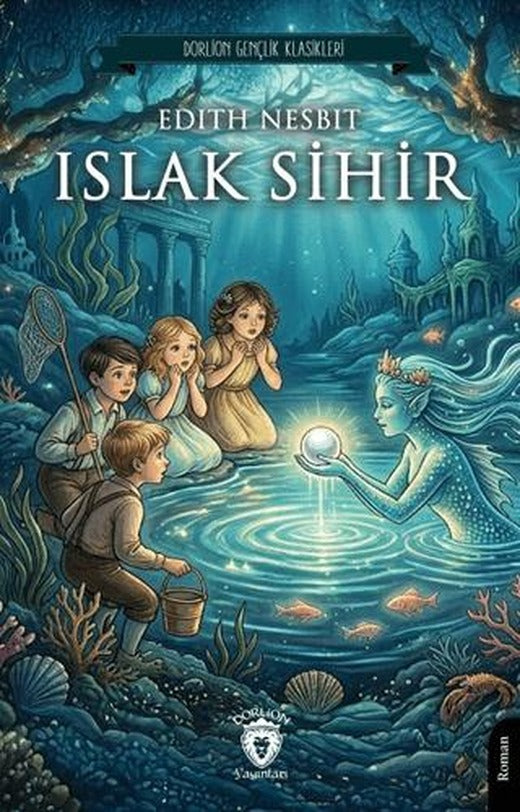 Islak Sihir | Dorlion Yayınları (Ciltsiz)