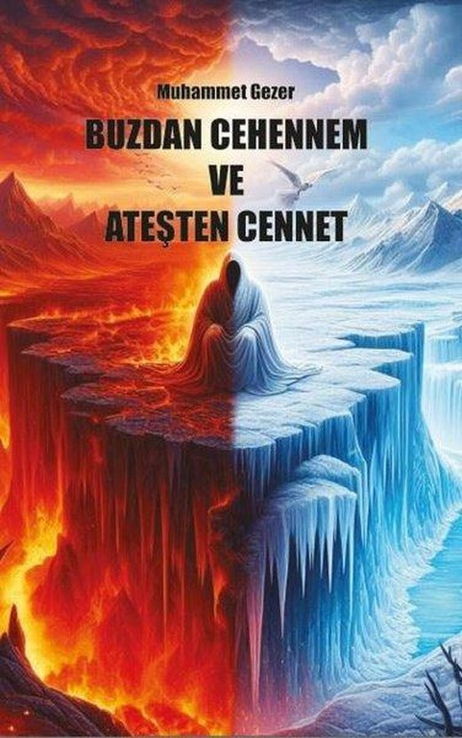 Buzdan Cehennem ve Ateşten Cennet | Platanus Publishing (İnce Kapak)