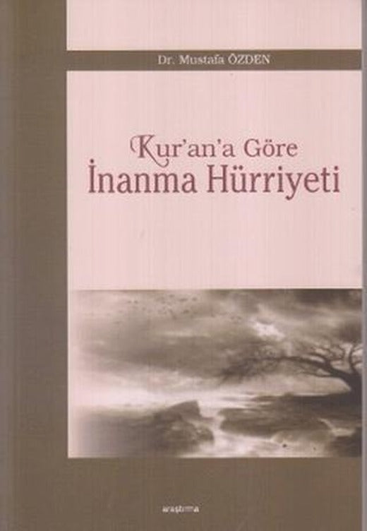 Kur’an’a Göre İnanma Hürriyeti | Araştırma Yayınları (Ciltsiz)