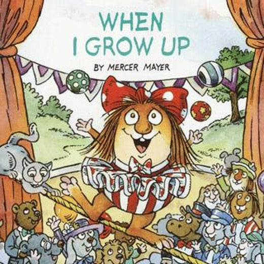 When I Grow Up (Little Critter) | Random House (Ciltsiz)