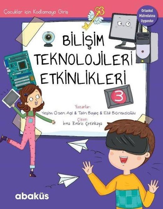 Bilişim Teknolojileri Etkinlikleri 3 - Çocuklar İçin Kodlama | Abaküs Kitap (Ciltli)
