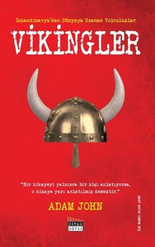 İskandinavya'dan Dünyaya Uzanan Yolculuklar: Vikingler | Siyah Beyaz (İnce Kapak)