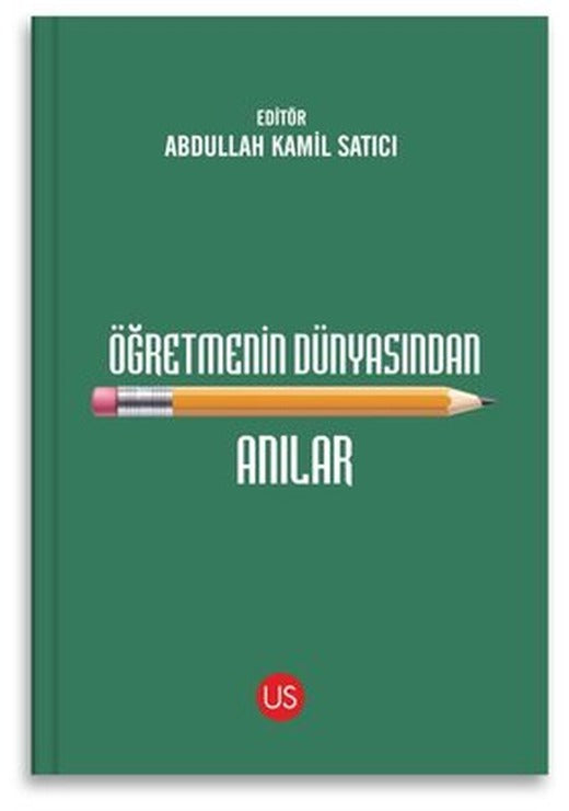 Öğretmenin Dünyasından Anılar | Us Yayınları