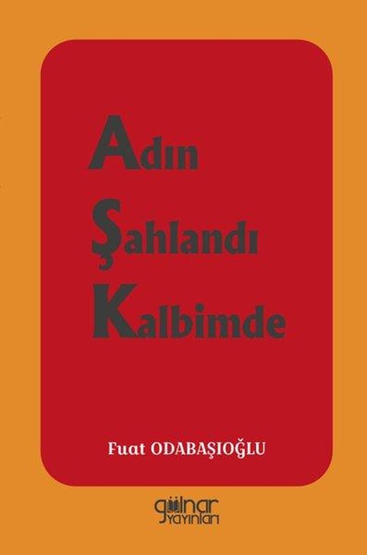 Adın Şahlandı Kalbimde | Gülnar Yayınları (İnce Kapak)