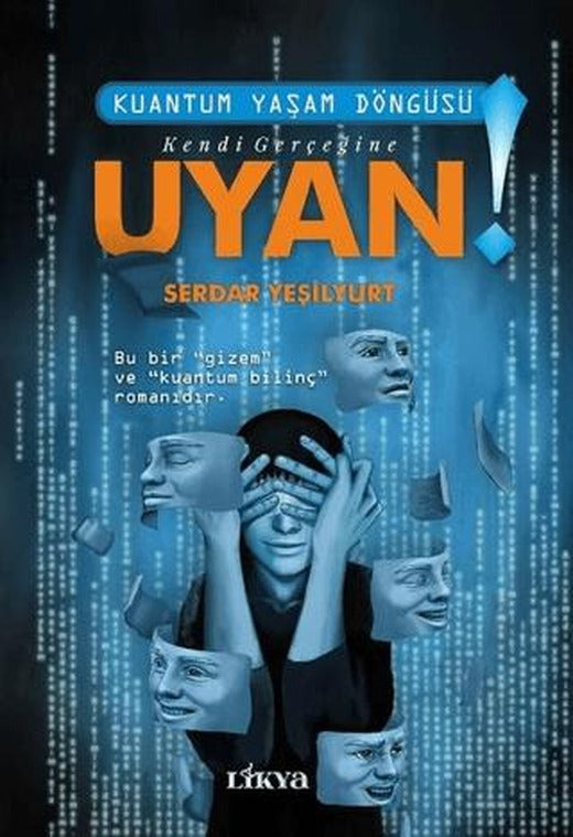 Kuantum Yaşam Döngüsü - Kendi Gerçeğine Uyan