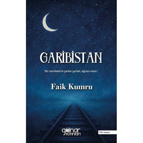 Garibistan-Fikir Yazıları | Gülnar Yayınları (İnce Kapak)