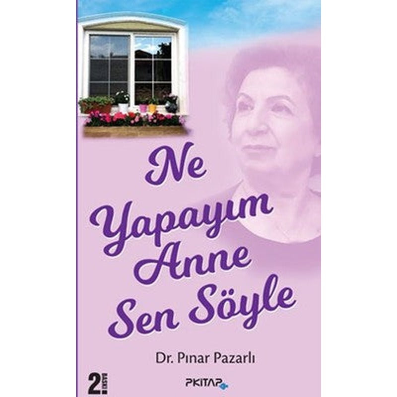 Ne Yapayım Anne Sen Öyle | P Kitap Yayıncılık