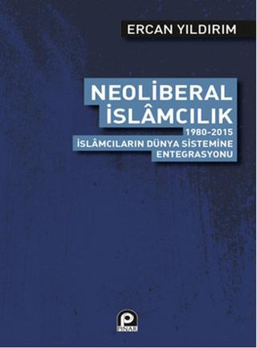 Neoliberal İslamcılık | Pınar Yayınları (Ciltsiz)