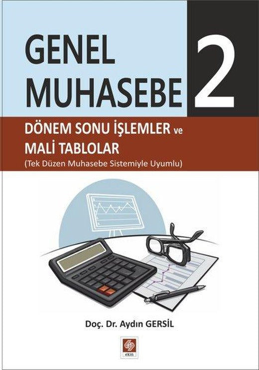 Genel Muhasebe 2 Dönemsonu İşlemler ve Mali Tablolar | Ekin Basım Yayın (İnce Kapak)