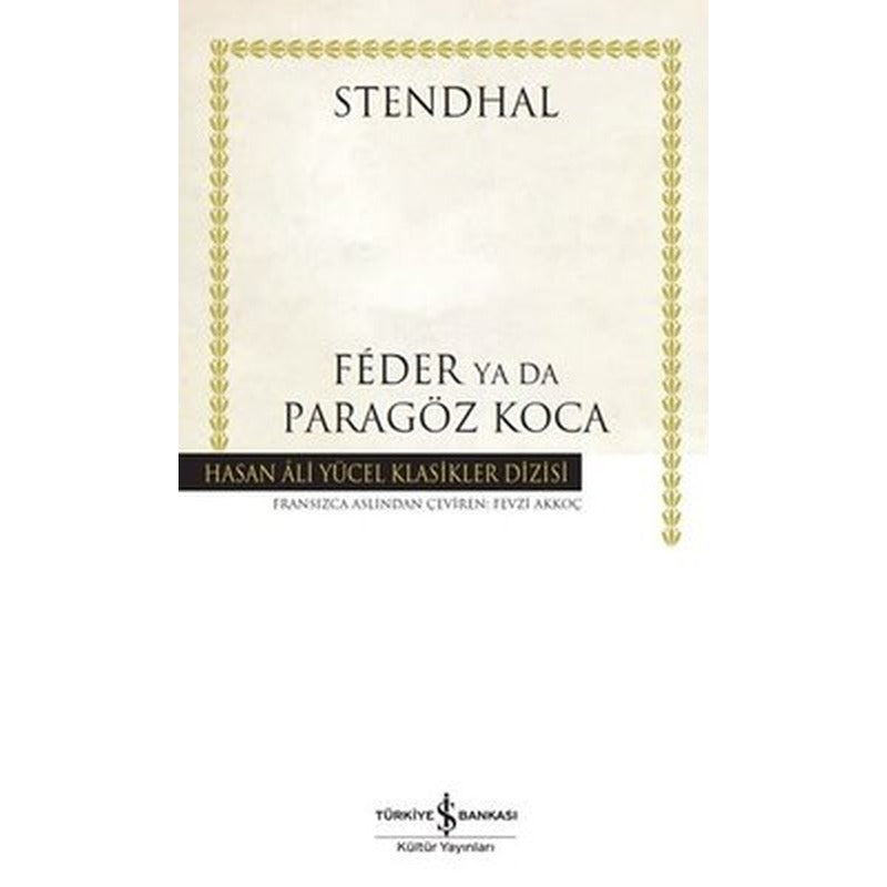Feder ya da Paragöz Koca - Hasan Ali Yücel Klasikler | İş Bankası Kültür Yayınları