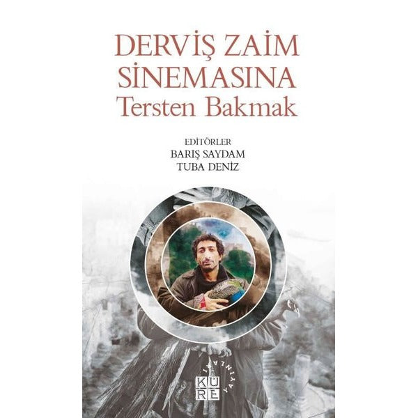 Derviş Zaim Sinemasına Tersten Bakmak | Küre Yayınları (İnce Kapak)
