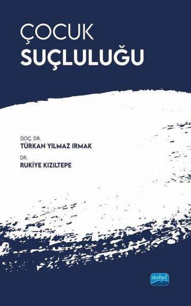 Çocuk Suçluluğu | Nobel Akademik Yayıncılık (İnce Kapak)  - Resim 1