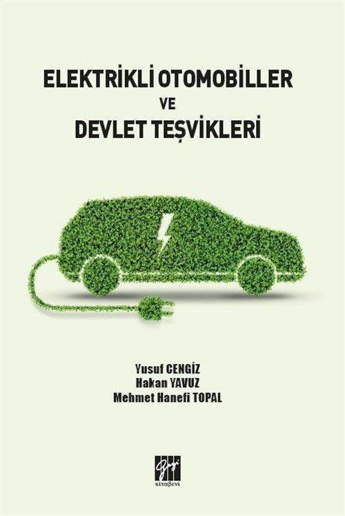 Elektrikli Otomobiller ve Devlet Teşvikleri | Gazi Kitabevi (Ciltsiz)