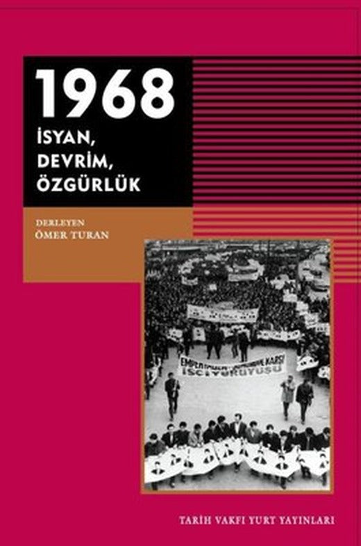 1968: İsyan-Devrim-Özgürlük | Tarih Vakfı Yurt Yayınları