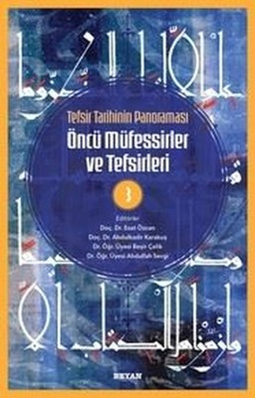 Tefsir Tarihinin Panoraması - Öncü Müfessirler ve Tefsirleri Cilt 3 | Beyan Yayınları (İnce Kapak )