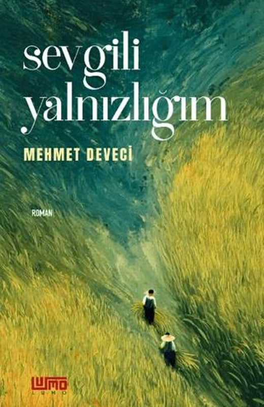 Sevgili Yalnızlığım | Lumo Yayın Grubu (Ciltsiz)
