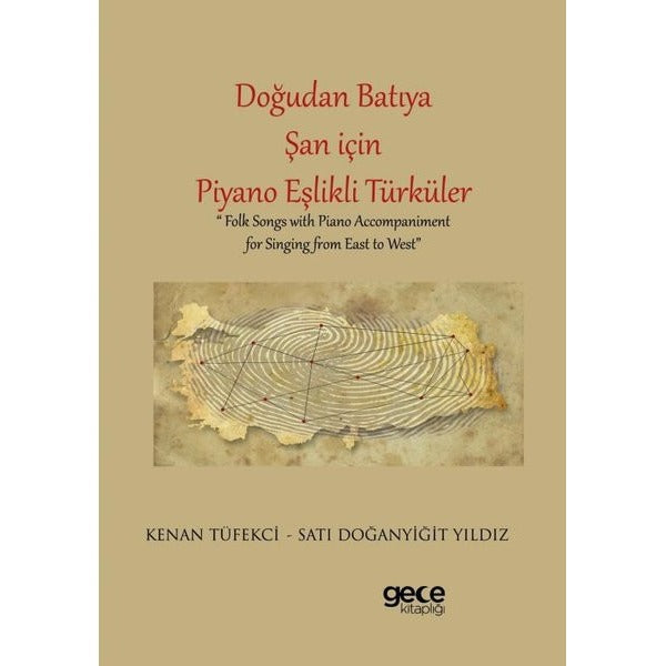 Doğudan Batıya Şan için Piyano Eşlikli Türküler