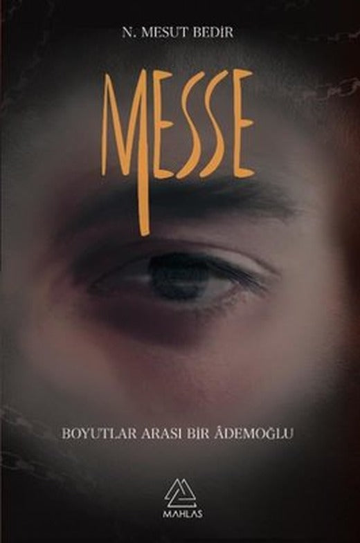 Messe - Boyutlar Arası Bir Ademoğlu | Mahlas Yayınları