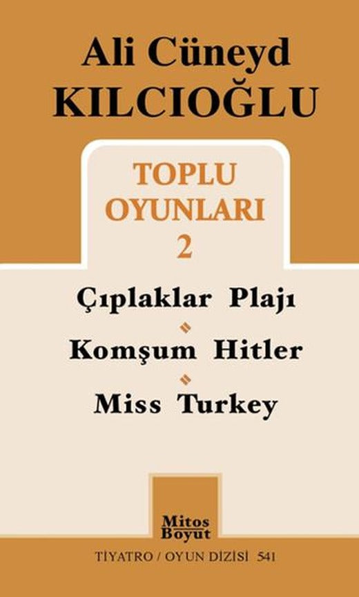 Ali Cüneyd Kılcıoğlu Toplu Oyunları 2 | Mitos Boyut Yayınları - Tiyatro Oyun Dizisi (İnce Kapak)