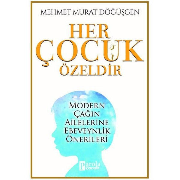 Her Çocuk Özeldir | Parola Çocuk (İnce Kapak)
