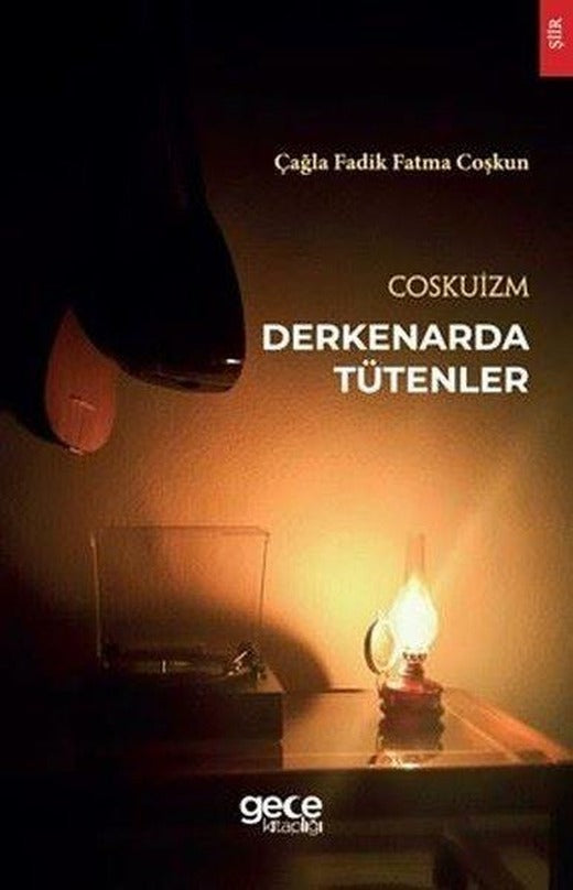 Coskuizm - Derkenarda Tütenler | Gece Kitaplığı (İnce Kapak)