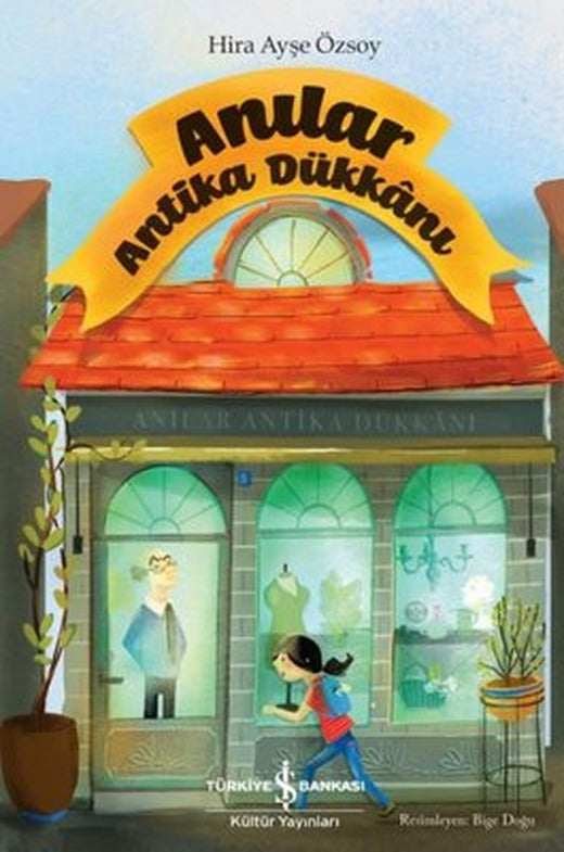 Anılar Antika Dükkanı | İş Bankası Kültür Yayınları