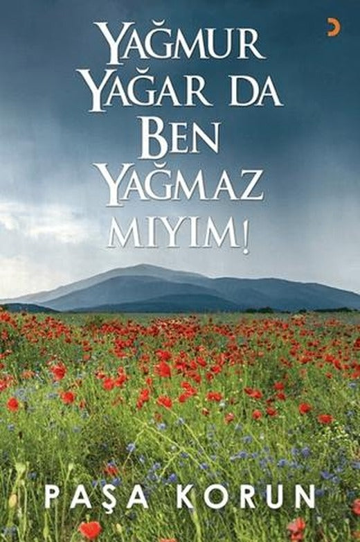 Yağmur Yağar da Ben Yağmaz Mıyım!