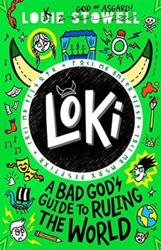 Loki: A Bad God's Guide to Ruling the World (Loki: A Bad Gods Guide) | Walker Books