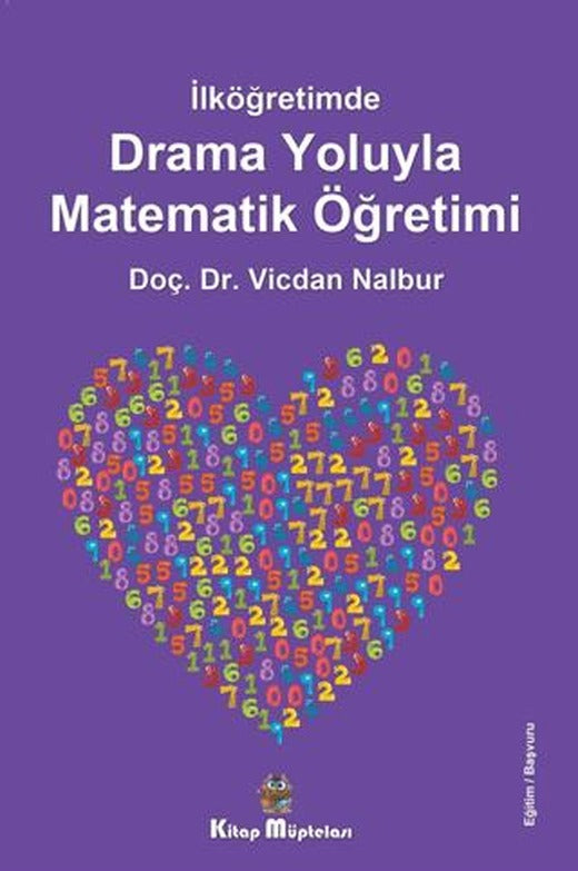 İlköğretimde Drama Oyunlarıyla Matematik Öğretimi | Kitap Müptelası Yayınları (Ciltsiz)