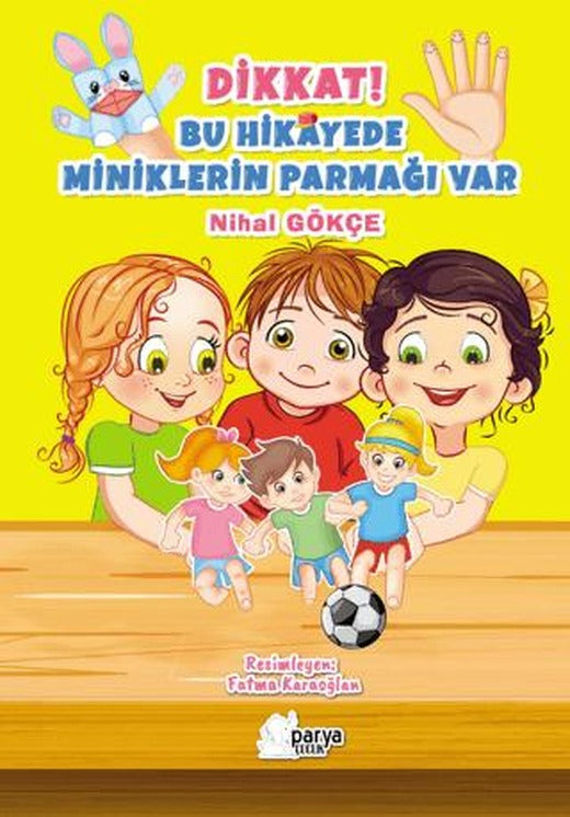 Dikkat Bu Hikayede Miniklerin Parmağı Var