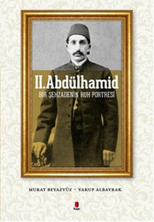 2. Abdülhamid | Kapı Yayınları