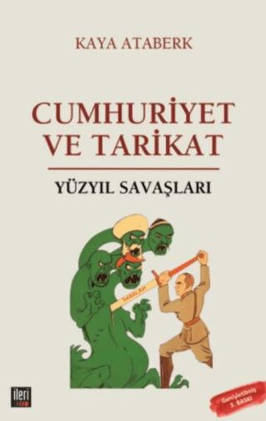Yüzyıl Savaşları: Cumhuriyet ve Tarikat | İleri Yayınları (Ciltsiz)