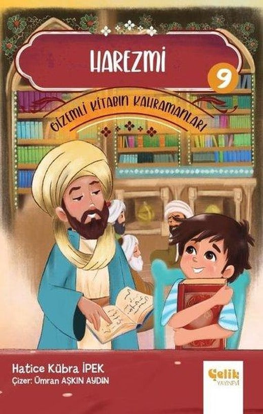 Harezmi - Gizemli Kitabın Kahramanları 9 | Çelik Yayınevi (İnce Kapak)