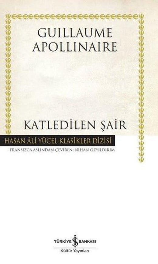 Katledilen Şair | İş Bankası Kültür Yayınları (Ciltli)