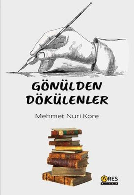 Gönülden Dökülenler | Ares Kitap (İnce Kapak)
