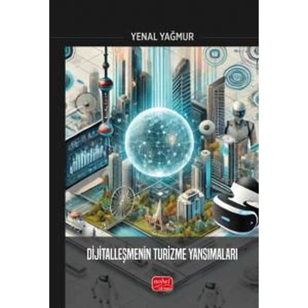 Dijitalleşmenin Turizme Yansımaları | Nobel Bilimsel Eserler (İnce Kapak)