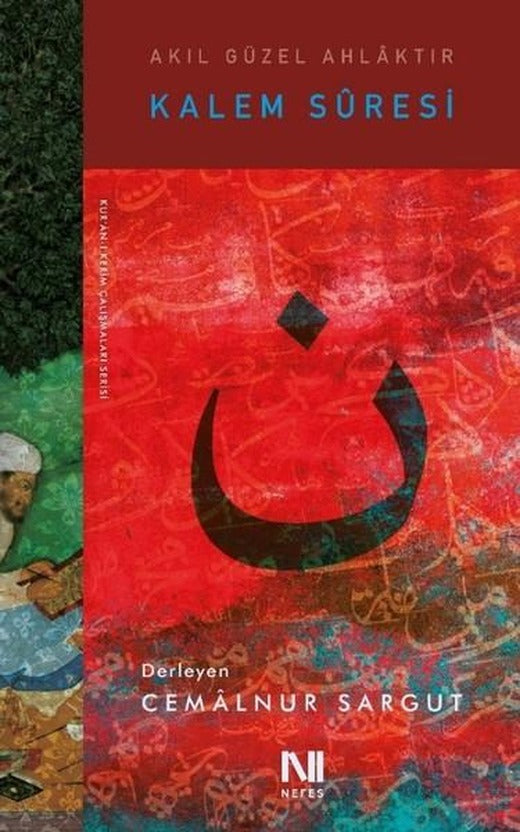 Kalem Suresi  Akıl Güzel Ahlaktır | Nefes Yayıncılık (e-Kitap)