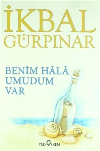 Benim Hala Umudum Var | Yediveren Yayınları (Ciltsiz)  - Resim 1
