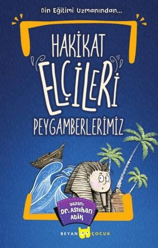 Hakikat Elçileri Peygamberlerimiz | Beyan Yayınları (Ciltsiz)