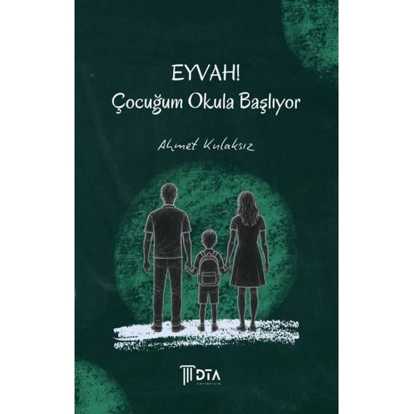 Eyvah! Çocuğum Okula Başlıyor | DTA Yayıncılık (İnce Kapak)