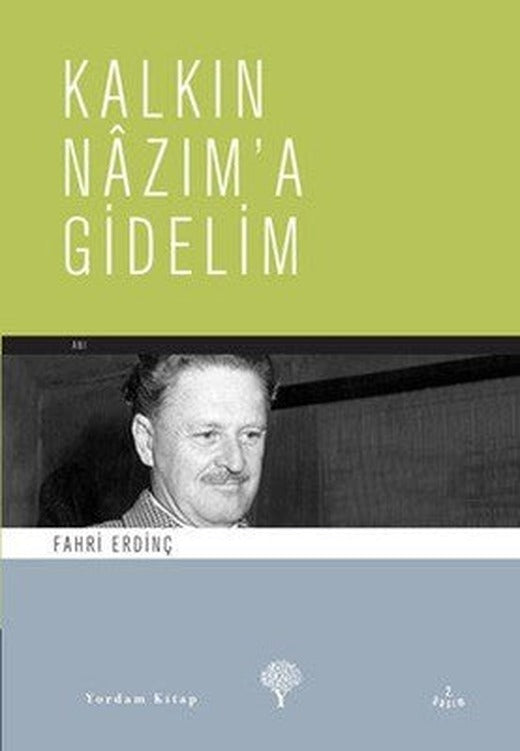 Kalkın Nazım'a Gidelim | Yordam Kitap