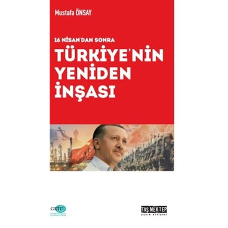 16 Nisan'dan Sonra Türkiye'nin Yeniden İnşası | Taş Mektep Yayıncılık