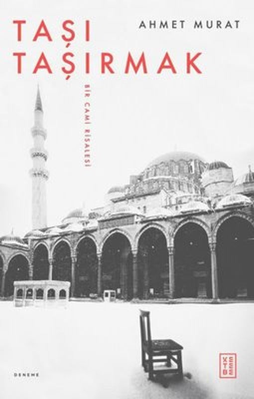 Taşı Taşırmak - Bir Cami Risalesi | Ketebe Yayınları