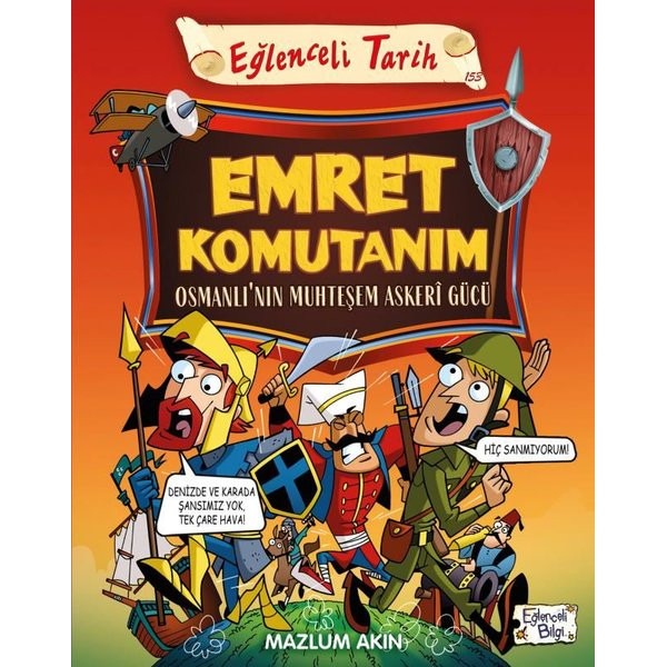 Emret Komutanım - Osmanlı’nın Muhteşem Askeri Gücü