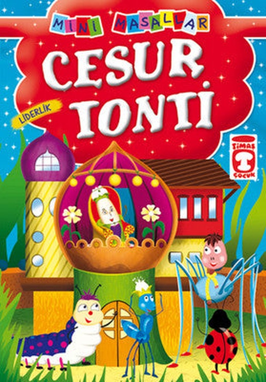 Mini Masallar - Cesur Tonti | Timaş Çocuk