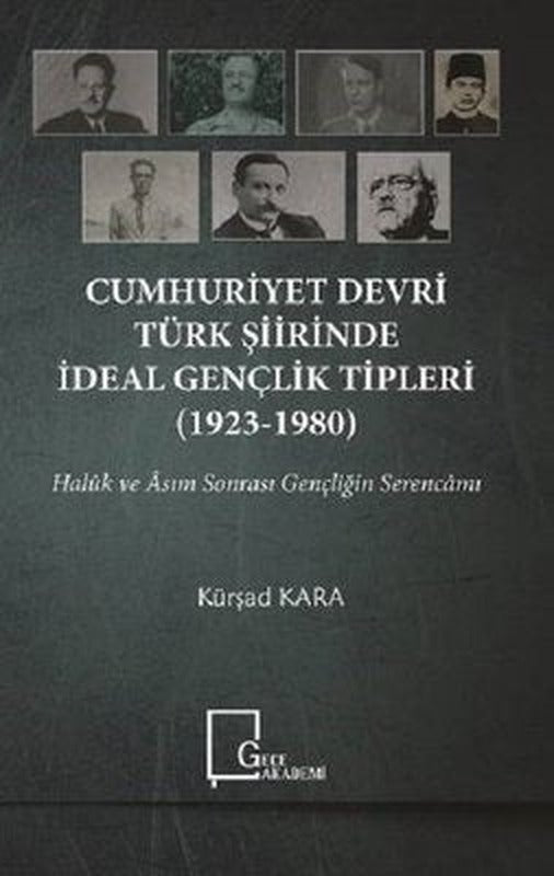 Cumhuriyet Devri Türk Şiirinde İdeal Gençlik Tipleri 1923-1980 | Gece Akademi