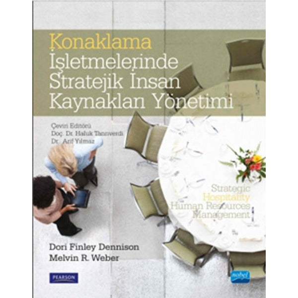Konaklama İşletmelerinde Stratejik İnsan Kaynakları Yönetimi | Nobel Akademik Yayıncılık (İnce Kapak)