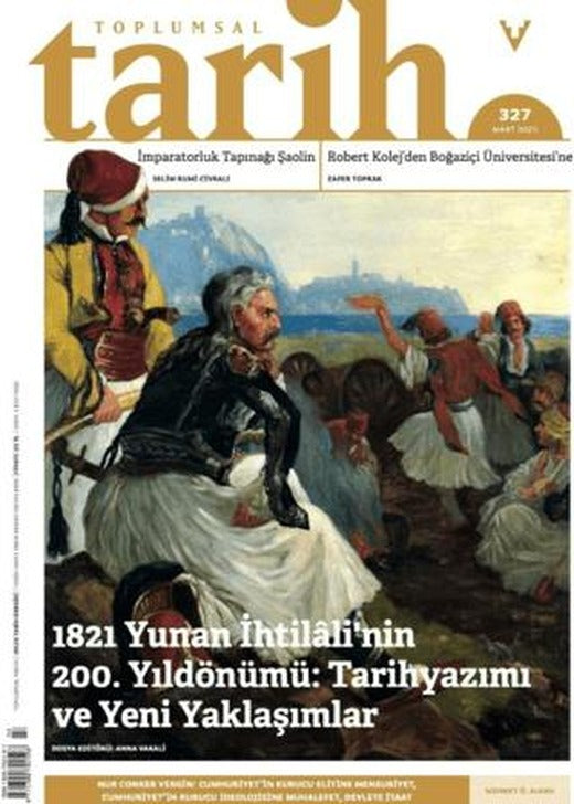 Toplumsal Tarih Dergisi Sayı: 327 Mart 2021 | Tarih Vakfı Yurt Yayınları - Toplumsal Tarih Dergisi (Ciltsiz)