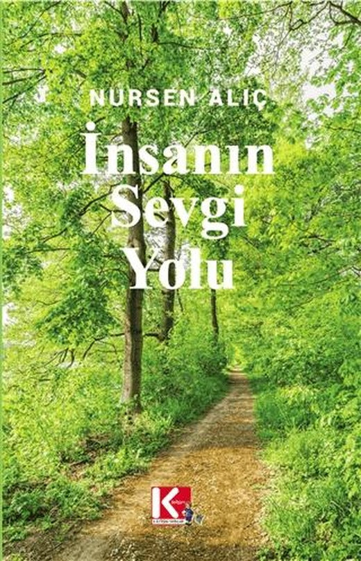 İnsanın Sevgi Yolu | K-İletişim Yayınları (Ciltsiz)