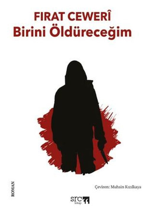 Birini Öldüreceğim